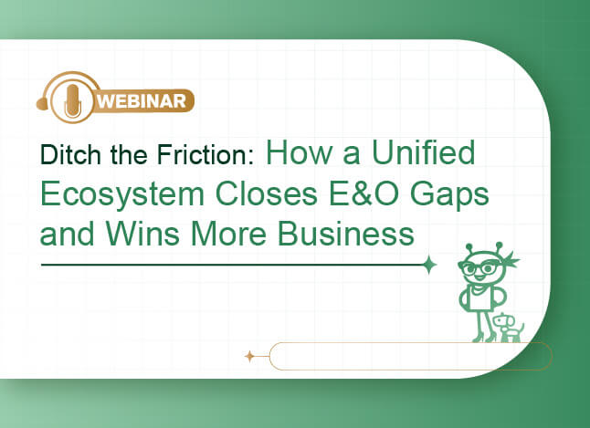 From Disconnected Broker Tools to Connected Ecosystem Value: How a Unified Ecosystem Closes E&O Gaps and Wins More Business