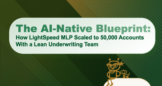 The AI-Native Blueprint: How LightSpeed MLP Scaled to 50,000 Accounts With a Lean Underwriting Team
